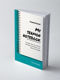 My Sermon Notebook: Talking the Talk while Walking the Walk as a Jesus Follower