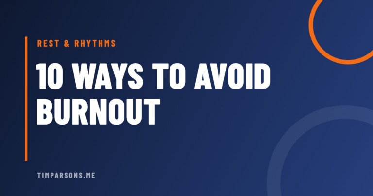 10 Ways to Avoid Burnout as a Leader