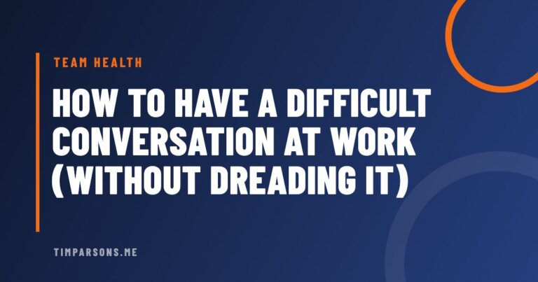 How to Have a Difficult Conversation at Work (Without Dreading It)