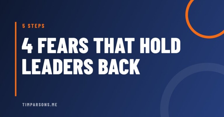 4 Secret Fears That Hold Leaders Back