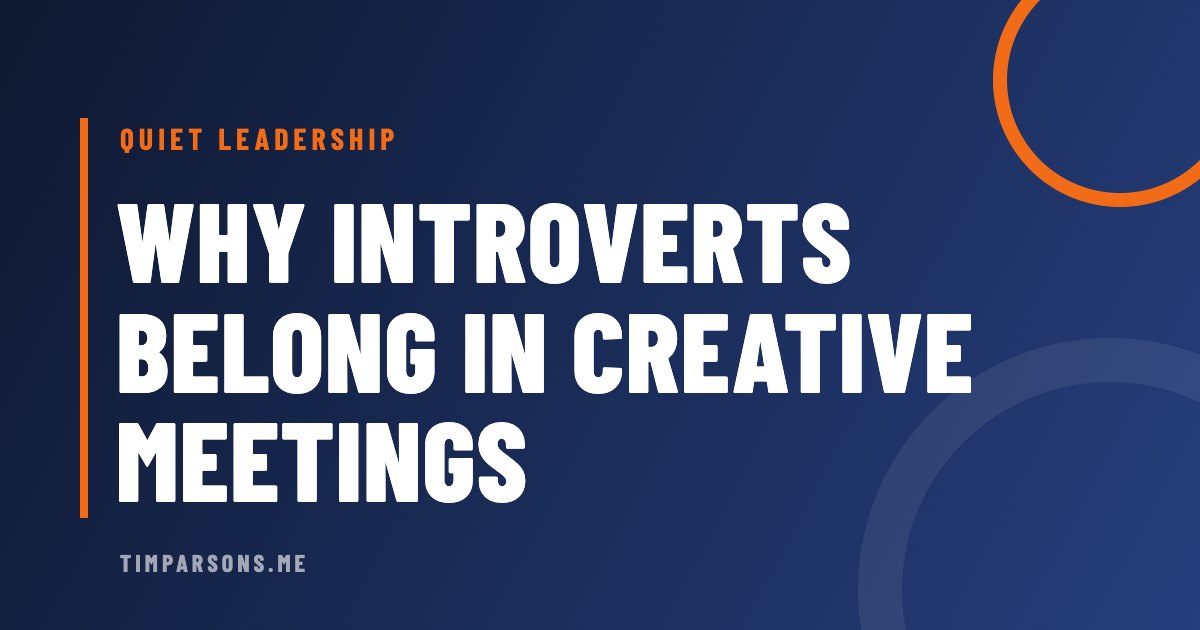 5 Reasons Introverts Need to Be Part of Your Creative Process