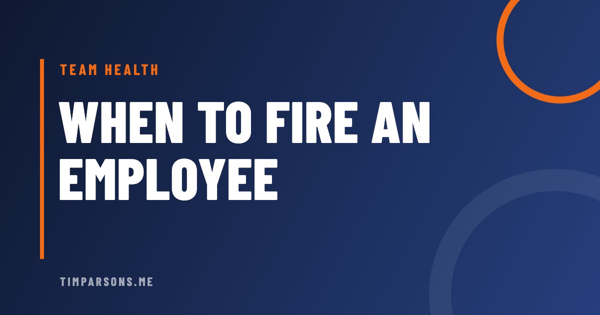When to Fire an Employee: 4 Signs It's Time